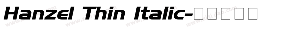 Hanzel Thin Italic字体转换